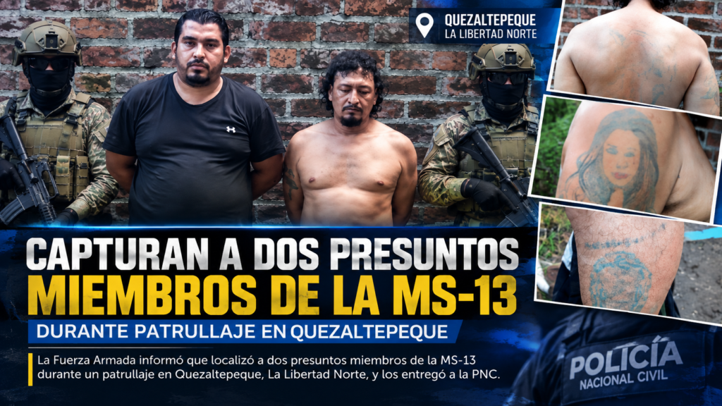 Fuerza Armada localiza a dos presuntos miembros de la MS-13 en Quezaltepeque